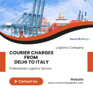 courierchargesfor.com courier service from Delhi to Italy showing international parcel shipping, logistics handling, and overseas delivery route.