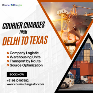 courierchargesfor.com courier service from Delhi to Texas showing international parcel shipping, logistics handling, and overseas delivery route.